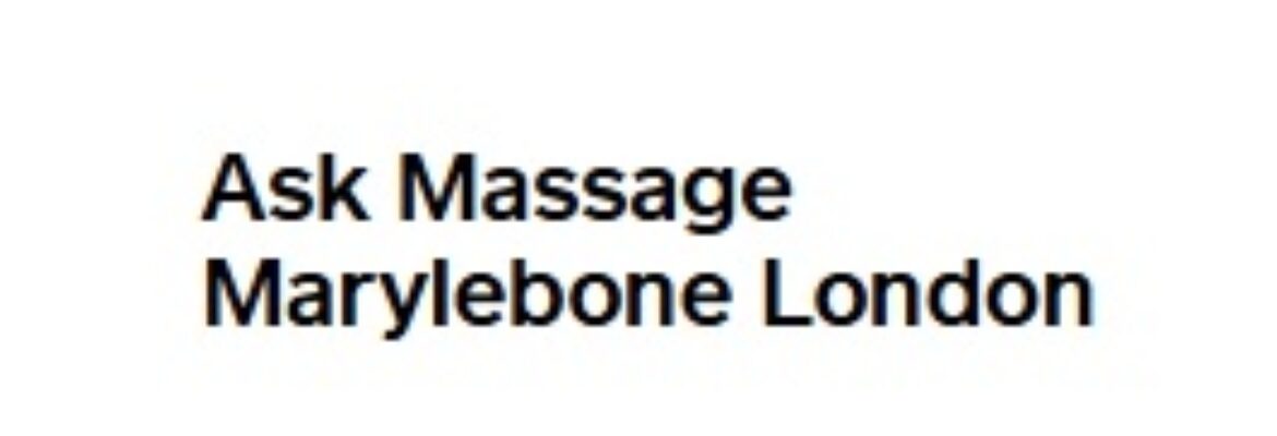 Ask Massage Marylebone London LTD